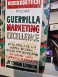 Guerilla marketing excellence , Jay Conrad Levinson