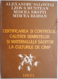 Certificarea si controlul calitatii semintelor si materialului saditor la culturile de camp &ndash; Alexandru Salontai