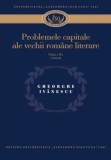 Gh.Ivanescu - Problemele capitale ale vechii rom&acirc;ne literare