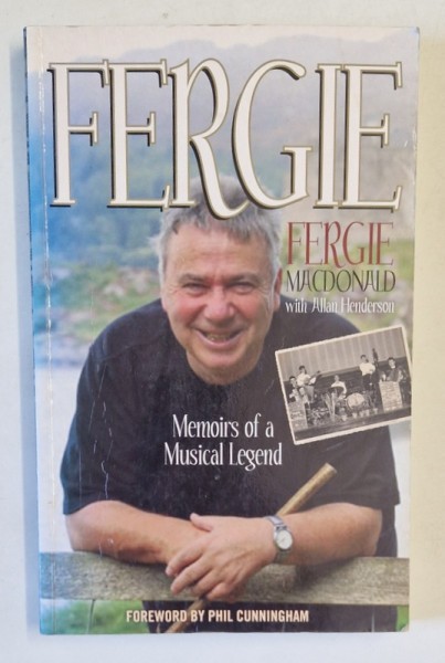 FERGIE , MEMOIRS OF A MUSICAL LEGEND by FERGIE MacDONALD with ALLAN HENDERSON , 2003