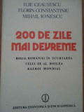 200 De Zile Mai Devreme Rolul Romaniei In Scurtarea Celui De- - Ilie Ceausescu F. Constantiniu M.e. Ionescu ,285677