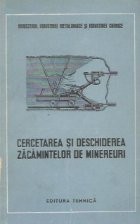 Cercetarea si deschiderea zacamintelor de minereuri