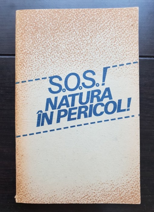 S.O.S.! Natura &icirc;n pericol! - Stelian Țurlea (antologator)
