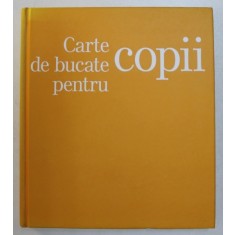 CARTE DE BUCATE PENTRU COPII, 2009 de LISA BARNES