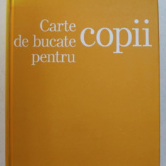 CARTE DE BUCATE PENTRU COPII, 2009