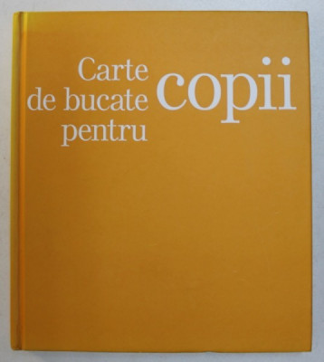 CARTE DE BUCATE PENTRU COPII, 2009 foto