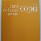 CARTE DE BUCATE PENTRU COPII, 2009 de LISA BARNES