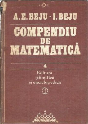 Compendiu de matematica - A. E. Beju foto