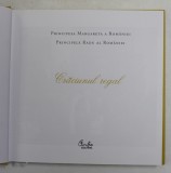CRACIUNUL REGAL de PRINCIPESA MARGARETA A ROMANIEI si PRINCIPELE RADU AL ROMANIEI , 2013