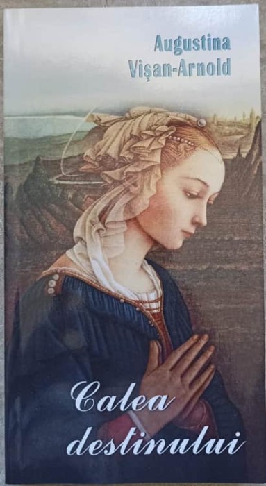 CALEA DESTINULUI-AUGUSTINA VISAN-ARNOLD-237205