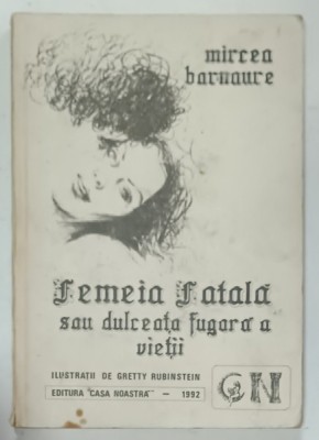 FMEIA FATALA SAU DULCEATA FUGARA A VIETII de MIRCEA BARNAURE , ilustratii de GRETTY RUBINSTEIN , 1992 foto