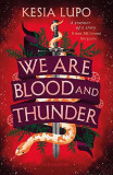 We Are Blood and Thunder | Kesia Lupo