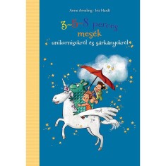 3-5-8 perces mes&amp;eacute;k unikornisokr&amp;oacute;l &amp;eacute;s s&amp;aacute;rk&amp;aacute;nyokr&amp;oacute;l - Anne Ameling foto