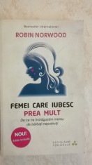 Robin Norwood - Femei care iubesc prea mult foto