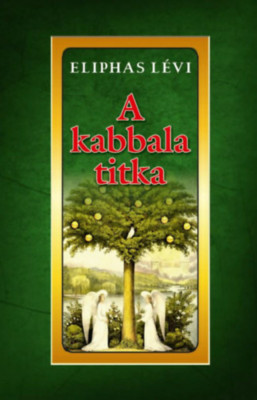 A kabbala titka - Eliphas L&amp;eacute;vi foto