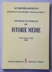 STUDII SI MATERIALE DE ISTORIE MEDIE , VOLUMUL XVIII , 2000 foto