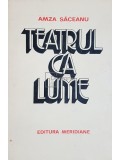 Amza Saceanu - Teatrul ca lume (Editia: 1985)