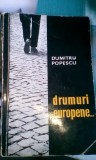 ✅ DRUMURI EUROPENE de DUMITRU POPESCU 1963
