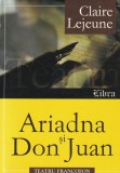 Claire Lejeune - Ariadna si Don Juan