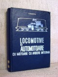 Locomotive si automotoare cu motoare cu ardere interna - I. Zaganescu, 1968, Didactica si Pedagogica, Alte carti tehnice