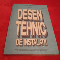 MANUAL DESEN TEHNIC DE INSTALATII CLASA X-XI V.FLOREA 1993 MANUAL NOU