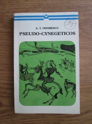 A. I. Odobescu - Pseudo-Cynegeticos foto