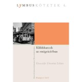 Klikkharcok az emigr&aacute;ci&oacute;ban - D&eacute;vav&aacute;ri Zolt&aacute;n