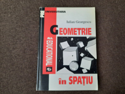 Geometrie In Spatiu - Iulian Georgescu, foto