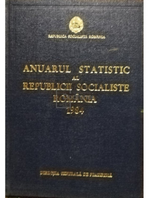 Anuarul statistic al Republicii Socialiste Romania 1984 (editia 1984) foto