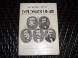 Diplomatii Unirii - Dumitru Vitcu , 20969