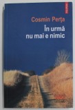 IN URMA NU MAI E NIMIC de COSMIN PERTA , 2015