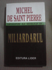 Miliardarul - MICHEL DE SAINT PIERRE foto