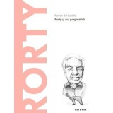 Volumul 73. Descopera Filosofia. Rorty - Ramon del Castillo