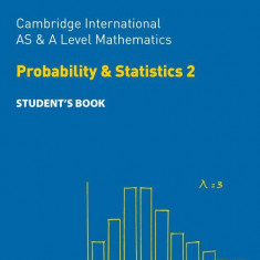 Cambridge International AS & A Level Mathematics Statistics 2 Student's Book |