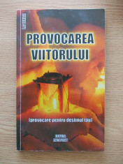 PROVOCAREA VIITORULUI- E.G. WHITE, r4a foto