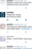 Haters: Harassment, Abuse, and Violence Online