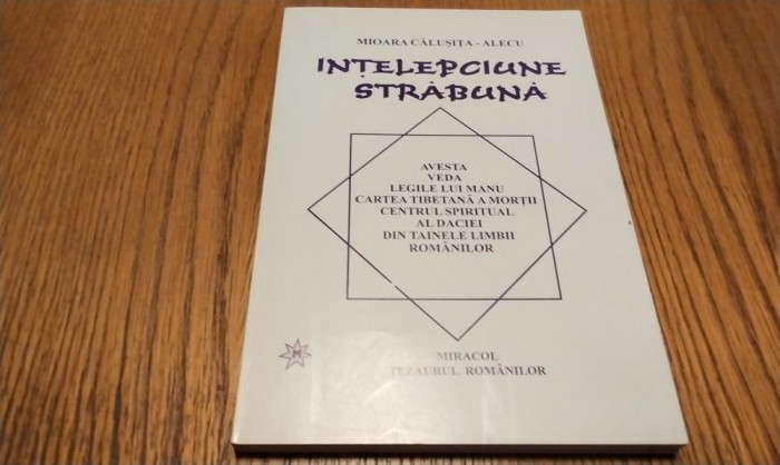 INTELEPCIUNE STRABUNA - Mioara Calusita Alecu - Editura Miracol, 2002, 236 p.