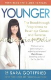 Cumpara ieftin Younger: The Breakthrough Programme to Reset Your Genes &amp; Reverse Ageing - Sara Gottfried, Vermilion, 2017, Engleza