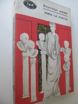 Idele lui Martie - Thornton Wilder foto