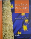 Romania in Europa: Cronologie Ilustrata - Minodora Perovici. Carte de Istorie (Noua/Anticariat)