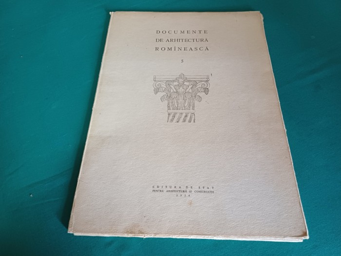 DOCUMENTE DE ARHITECTURĂ ROM&Acirc;NEASCĂ * VOL. 5/ 1954 * P
