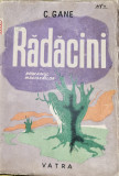 Constantin Gane -RADACINI Romanul Macisenilor - Editura Vatra, 1946