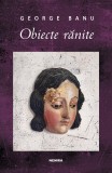 Obiecte rănite - George Banu