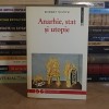 Anarhie, Stat si Utopie - Robert Nozick, Humanitas, 1997 - Filosofie Politica