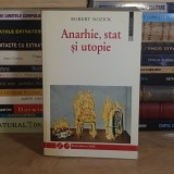 ROBERT NOZICK - ANARHIE, STAT SI UTOPIE , HUMANITAS , 1997 *