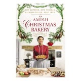 Cumpara ieftin An Amish Christmas Bakery : Four Stories