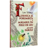 Furnica si porumbita - Lev Tolstoi, Editura Agora