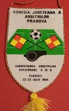 Fanion fotbal- Comisia Judeteana a Arbitrilor Prahova - Ploiesti 22-23.07.1994