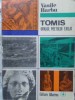 Tomis, Orasul Poetului Exilat - Vasile Barbu, 1972, Editura Albatros, Geografie, Carte in Romana