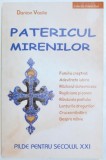 PATERICUL MIRENILOR - PILDE PENTRU SECOLUL XXI de DANION VASILE, 2004 * PREZINTA HALOURI DE APA
